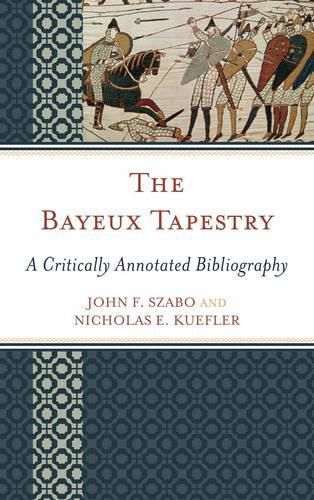 Cover image for The Bayeux Tapestry: A Critically Annotated Bibliography