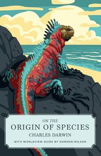 Cover image for On the Origin of Species (Canon Classics Worldview Edition)