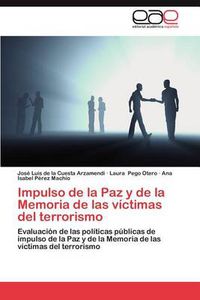 Cover image for Impulso de La Paz y de La Memoria de Las Victimas del Terrorismo