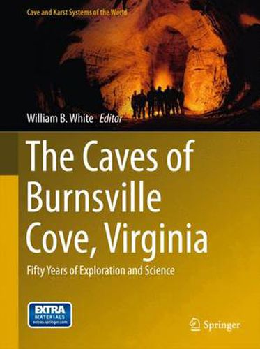 Cover image for The Caves of Burnsville Cove, Virginia: Fifty Years of Exploration and Science