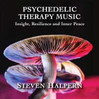Cover image for Psychedelic Therapy Music: Insight, Resilience And Inner Peace 