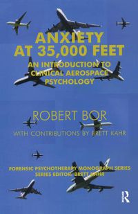 Cover image for Anxiety at 35,000 Feet: An Introduction to Clinical Aerospace Psychology