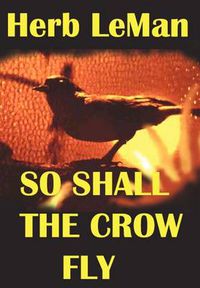 Cover image for So Shall the Crow Fly