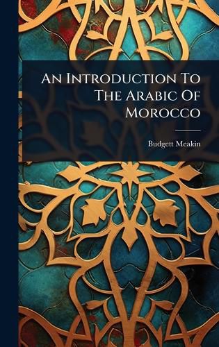 Cover image for An Introduction To The Arabic Of Morocco