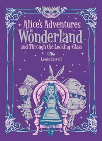 Cover image for Alice's Adventures in Wonderland and Through the Looking Glass (Barnes & Noble Collectible Classics: Children's Edition)