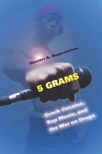 Cover image for 5 Grams: Crack Cocaine, Rap Music, and the War on Drugs