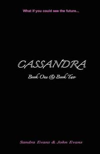 Cover image for CASSANDRA - Book One & Book Two