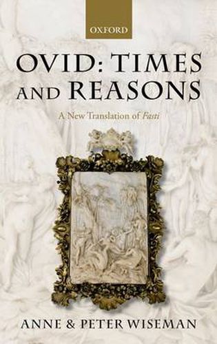 Cover image for Ovid: Times and Reasons: A New Translation of Fasti