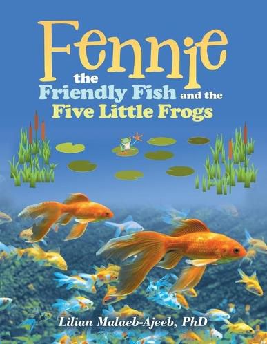 Cover image for Fennie the Friendly Fish and the Five Little Frogs