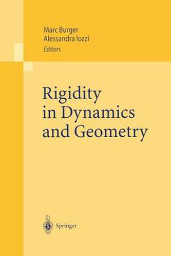 Rigidity in Dynamics and Geometry: Contributions from the Programme Ergodic Theory, Geometric Rigidity and Number Theory, Isaac Newton Institute for the Mathematical Sciences Cambridge, United Kingdom, 5 January - 7 July 2000