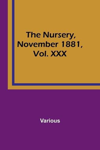 Cover image for The Nursery, November 1881, Vol. XXX