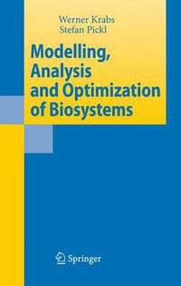 Cover image for Modelling, Analysis and Optimization of Biosystems