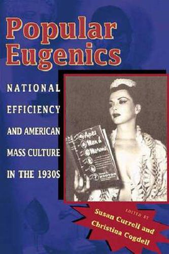 Cover image for Popular Eugenics: National Efficiency and American Mass Culture in the 1930s