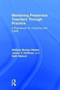 Cover image for Mentoring Preservice Teachers Through Practice: A Framework for Coaching with CARE