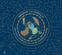 Cover image for Observar Las Estrellas: Una Guia Completa de Las 88 Constelaciones