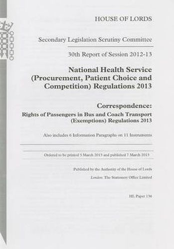 30th report of session 2012-13: National Health Service (Procurement, Patient Choice and Competition) Regulations 2013, correspondence: Rights of Passengers in Bus and Coach Transport (Exemptions) Regulations 2013