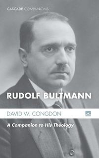 Cover image for Rudolf Bultmann: A Companion to His Theology