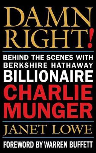 Cover image for Damn Right!: Behind the Scenes with Berkshire Hathaway Billionaire Charlie Munger