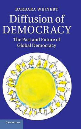 Cover image for Diffusion of Democracy: The Past and Future of Global Democracy