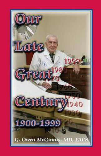 Cover image for Our Late Great Century, 1900-1999