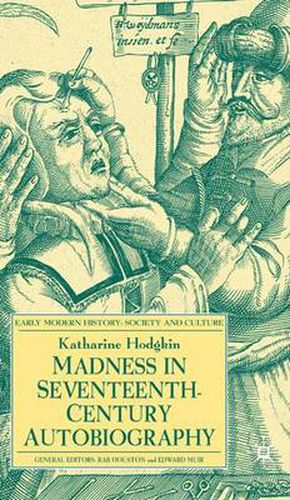 Cover image for Madness in Seventeenth-Century Autobiography