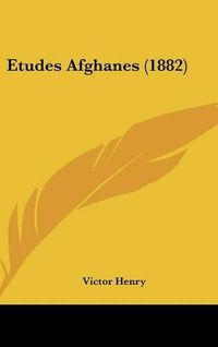 Cover image for Etudes Afghanes (1882)