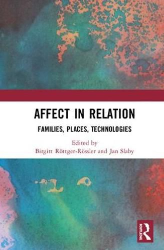 Cover image for Affect in Relation: Families, Places, Technologies