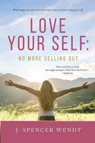 Cover image for Love Your Self: No More Selling Out