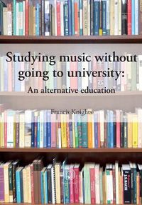 Cover image for Studying music without going to university: An alternative education