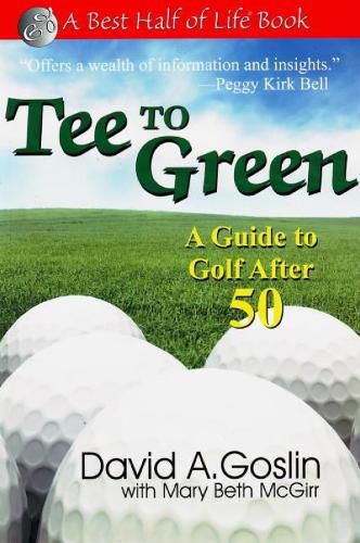 Cover image for Tee to Green: A Guide to Golf After 50