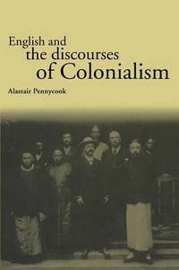 Cover image for English and the Discourses of Colonialism