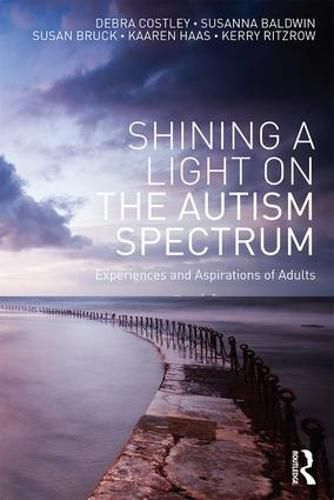Cover image for Shining a Light on the Autism Spectrum: Experiences and Aspirations of Adults
