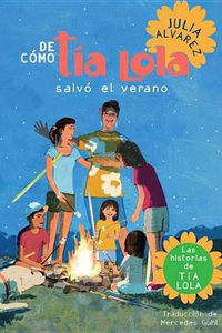 Cover image for De como tia Lola salvo el verano (How Aunt Lola Saved the Summer Spanish Edition)