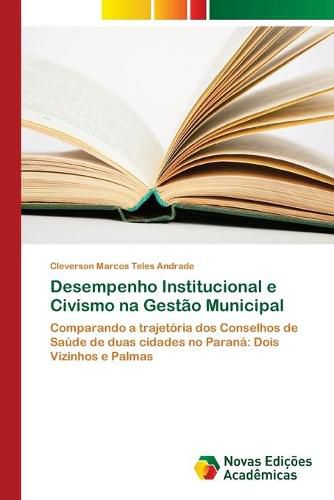 Desempenho Institucional e Civismo na Gestao Municipal