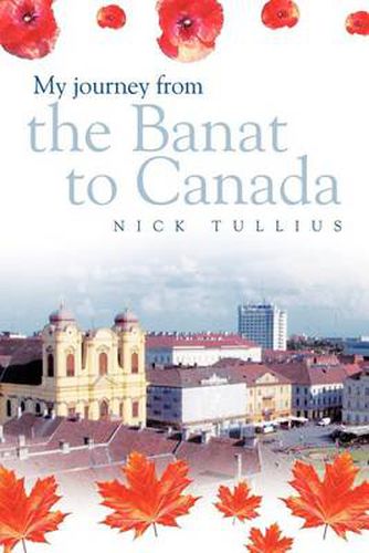 Cover image for My Journey from the Banat to Canada