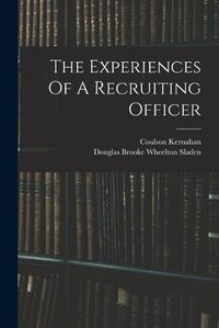 Cover image for The Experiences Of A Recruiting Officer