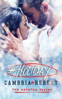 Cover image for #Holiday: a hashtag series short story
