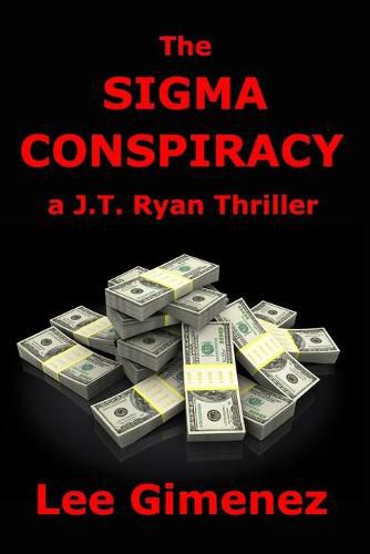 Cover image for The Sigma Conspiracy: a J.T. Ryan Thriller