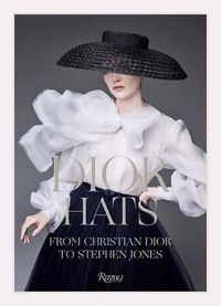 Cover image for Dior Hats: From Christian Dior to Stephen Jones