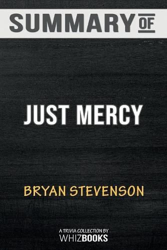 Cover image for Summary of Just Mercy: A Story of Justice and Redemption: Trivia/Quiz for Fans