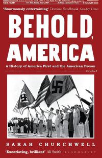 Cover image for Behold, America: A History of America First and the American Dream