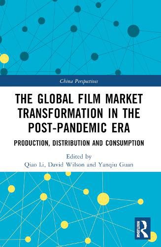 The Global Film Market Transformation in the Post-Pandemic Era