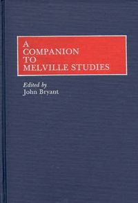 Cover image for A Companion to Melville Studies