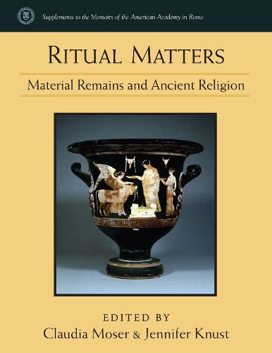 Cover image for Ritual Matters: Material Remains and Ancient Religion