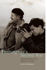 Cover image for Hemingway's Second War: Bearing Witness to the Spanish Civil War