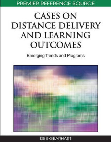 Cover image for Cases on Distance Delivery and Learning Outcomes: Emerging Trends and Programs