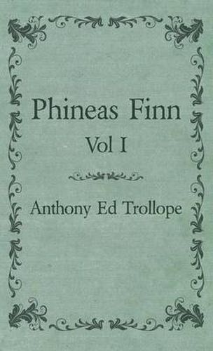 Cover image for Phineas Finn - Vol I