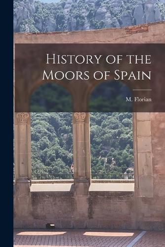 Cover image for History of the Moors of Spain