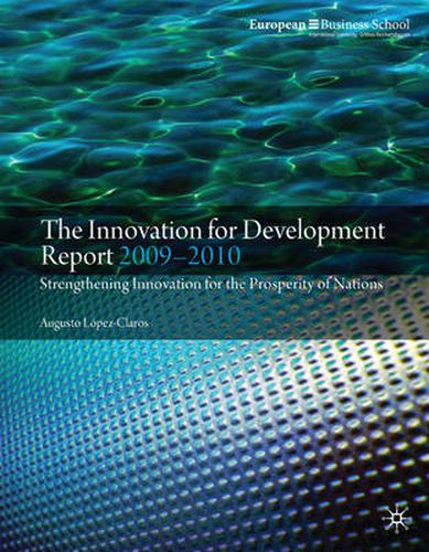 Cover image for The Innovation for Development Report 2009-2010: Strengthening Innovation for the Prosperity of Nations