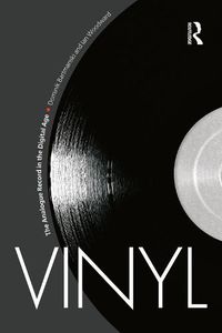 Cover image for Vinyl: The Analogue Record in the Digital Age